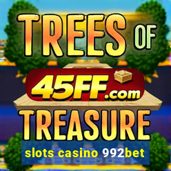 slots casino 992bet